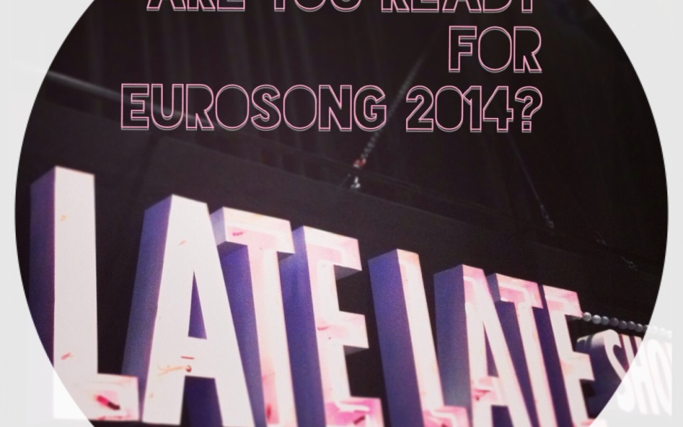 Are You Ready For Eurosong 2014 - We go Behind the Scenes. Photo : Eurovision Ireland